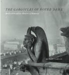 The Gargoyles of Notre-Dame by Michael Camille