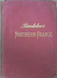 Northern France, handbook for travellers by Karl Baedeker