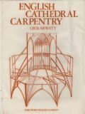 English cathedral carpentry by C.A. Hewett