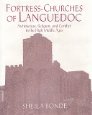 Fortress-Churches of Languedoc by Sheila Bonde