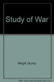 A study of war by Quincy Wright