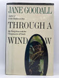 Through a Window: My Thirty Years with the Chimpanzees of Gombe by Jane Goodall